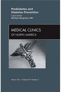 Prediabetes and Diabetes Prevention, an Issue of Medical Clinics of North America