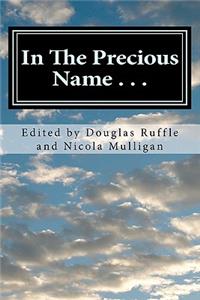 In The Precious Name . . .