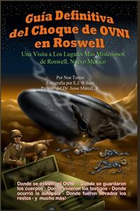 Guía Definitiva del Choque de OVNI en Roswell