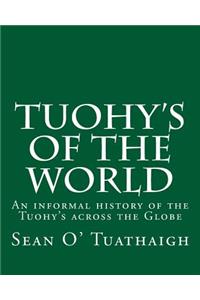 Tuohy's of the World