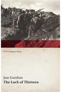 Luck of Thirteen: Wanderings and Flight Through Montenegro and Serbia (Wwi Centenary Series)