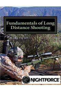 Fundamentals of Long Distance Shooting: Beginners to advanced shooters