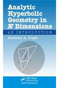 Analytic Hyperbolic Geometry in N Dimensions