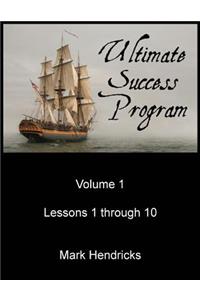 Ultimate Success Program (Volume 1 - Lessons 1 through 10)