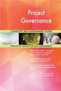 Project Governance Complete Self-Assessment Guide