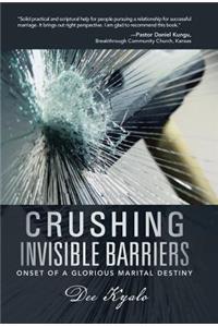 Crushing Invisible Barriers