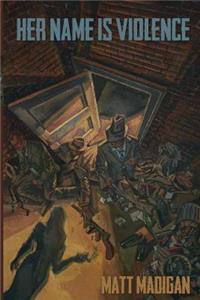 Her Name is Violence