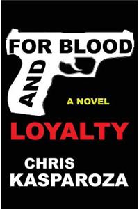 For Blood And Loyalty