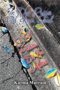 In the Prism of Your Soul: En El Prisma de Tu Alma