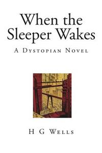 When the Sleeper Wakes