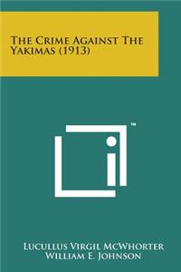Crime Against the Yakimas (1913)
