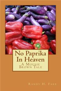 No Paprika In Heaven