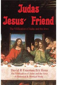 Judas - Jesus' Friend
