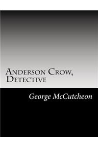 Anderson Crow, Detective