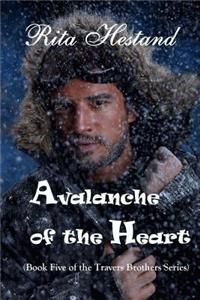 Avalanche of the Heart (Book Five of the Travers Brothers)