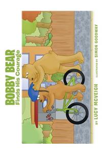 Bobby Bear Finds His Courage