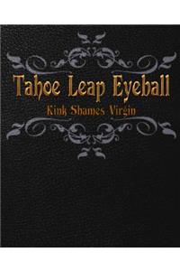 Tahoe Leap Eyeball
