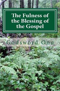 Fulness of the Blessing of the Gospel