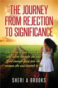 The Journey From Rejection To Significance