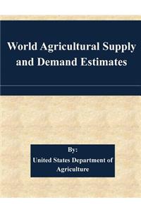 World Agricultural Supply and Demand Estimates