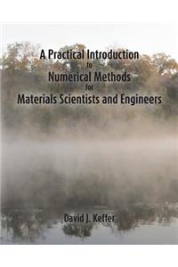 Practical Introduction to Numerical Methods for Materials Scientists and Engineers