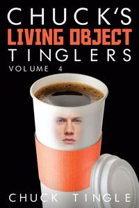 Chuck's Living Object Tinglers