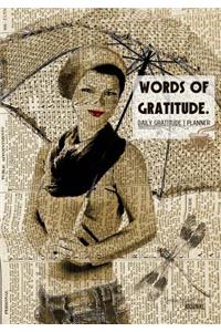 Words of Gratitude - A Daily Gratitude Journal - Planner