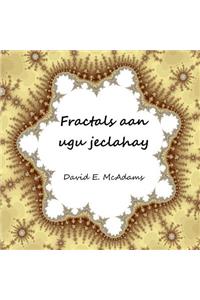 Fractals aan ugu jeclahay