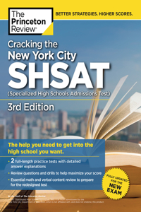 Cracking the New York City Shsat (Specialized High Schools Admissions Test), 3rd Edition