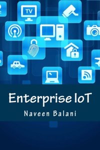 Enterprise Iot: A Definitive Handbook