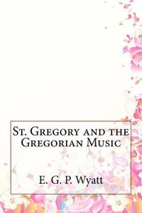 St. Gregory and the Gregorian Music