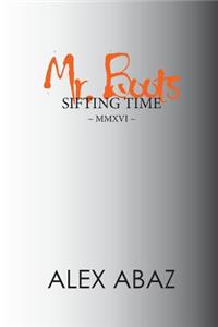 Mr. Boots Sifting Time