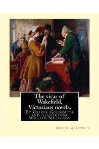 vicar of Wakefield, By Oliver Goldsmith and illustrator William Mulready