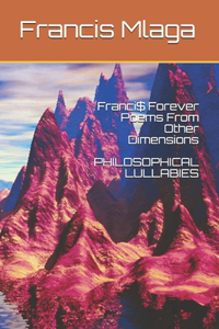 Franci$ Forever Poems From Other Dimensions