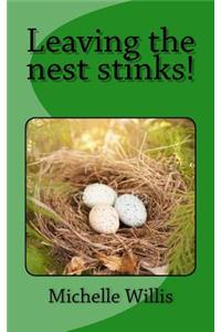 Leaving the nest stinks!