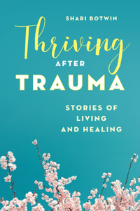 Thriving After Trauma