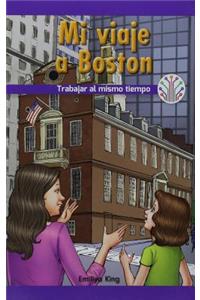 Mi Viaje a Boston: Trabajar Al Mismo Tiempo (My Trip to Boston: Working at the Same Time)