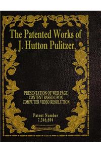 The Patented Works of J. Hutton Pulitzer - Patent Number 7,346,694