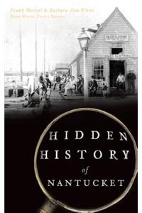 Hidden History of Nantucket