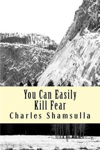 You Can Easily Kill Fear: Conquering Fear Factor