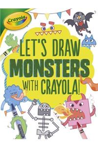 Let's Draw Monsters with Crayola (R) !