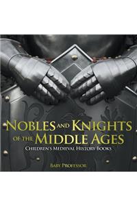 Nobles and Knights of the Middle Ages-Children's Medieval History Books