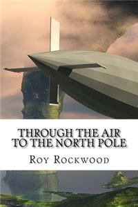 Through the Air to the North Pole