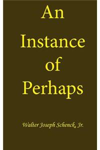 Instance of Perhaps