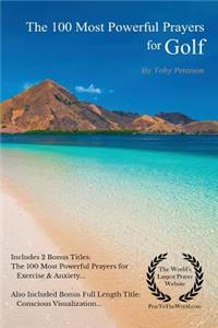 Prayer the 100 Most Powerful Prayers for Golf 2 Amazing Bonus Books to Pray for Exercise & Anxiety