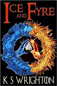 Ice and Fyre: Volume 3 (The Afterland Chronicles)