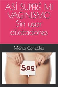 Así superé mi vaginismo