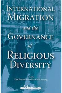 International Migration and the Governance of Religious Diversity