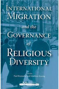 International Migration and the Governance of Religious Diversity