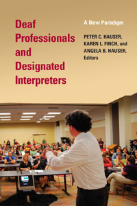 Deaf Professionals and Designated Interpreters